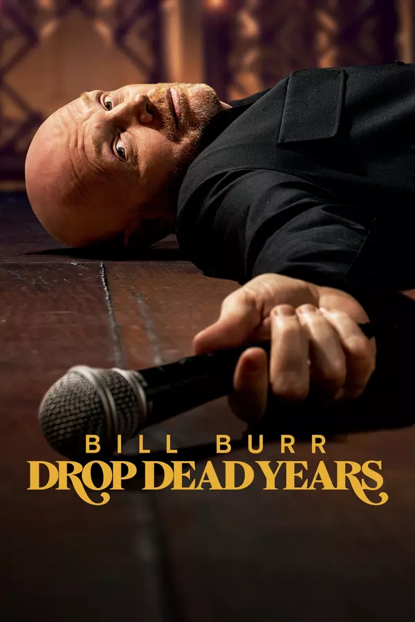 Movie poster of: Bill Burr: Drop Dead Years